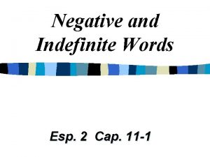 Negative and Indefinite Words Esp 2 Cap 11