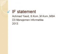 IF statement Achmad Yasid S Kom MBA D