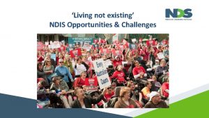 Living not existing NDIS Opportunities Challenges Disruptive Innovation