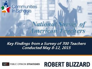 National Survey of American Teachers Key Findings from