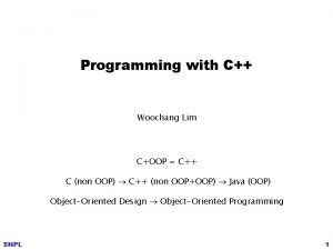 Programming with C Woochang Lim COOP C C