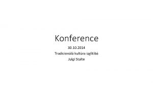 Konference 30 10 2014 Tradicionl kultra izgltb Julg