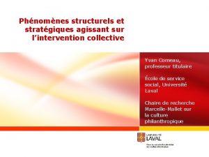 Phnomnes structurels et stratgiques agissant sur lintervention collective