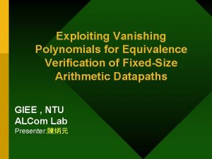 Exploiting Vanishing Polynomials for Equivalence Verification of FixedSize