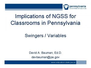 Implications of NGSS for Classrooms in Pennsylvania Swingers