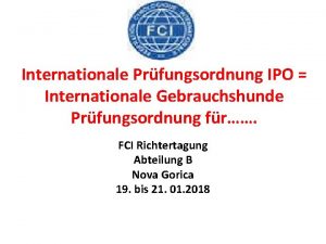 Internationale Prfungsordnung IPO Internationale Gebrauchshunde Prfungsordnung fr FCI