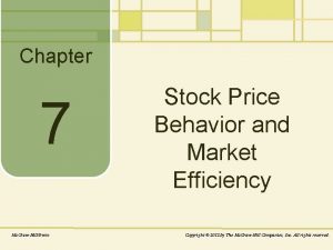 Chapter 7 Mc GrawHillIrwin Stock Price Behavior and