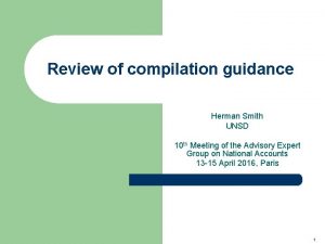 Review of compilation guidance Herman Smith UNSD 10