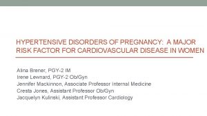 HYPERTENSIVE DISORDERS OF PREGNANCY A MAJOR RISK FACTOR