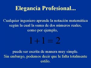 Elegancia Profesional Cualquier ingeniero aprende la notacin matemtica