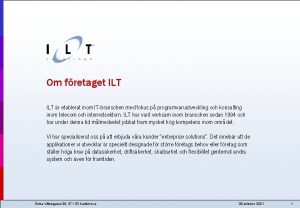 Om fretaget ILT r etablerat inom ITbranschen med