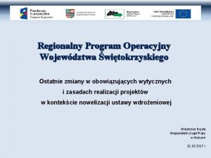 Regionalny Program Operacyjny Wojewdztwa witokrzyskiego Ostatnie zmiany w