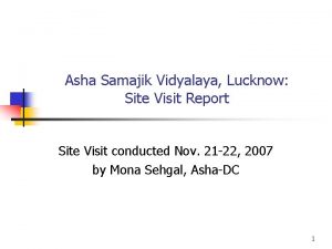 Asha Samajik Vidyalaya Lucknow Site Visit Report Site
