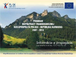 Informcia a propagcia Agnieszka Srokosz STS PCS PLSK