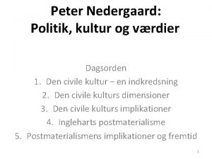 Peter Nedergaard Politik kultur og vrdier Dagsorden 1