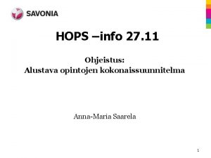 HOPS info 27 11 Ohjeistus Alustava opintojen kokonaissuunnitelma