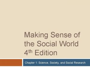 Making Sense of the Social World th 4