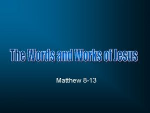 Matthew 8 13 Matthew 8 1 When Jesus