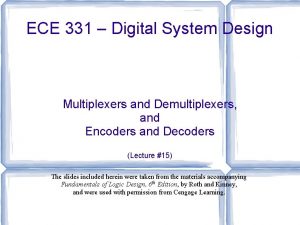 ECE 331 Digital System Design Multiplexers and Demultiplexers