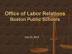 Office of Labor Relations Boston Public Schools July
