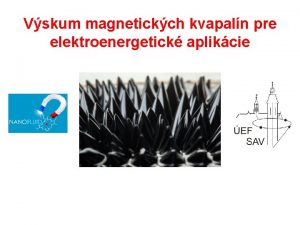 Vskum magnetickch kvapaln pre elektroenergetick aplikcie Poet CC