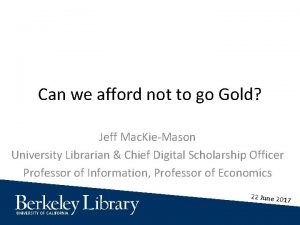 Can we afford not to go Gold Jeff