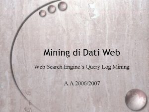 Mining di Dati Web Search Engines Query Log