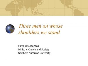 Three men on whose shoulders we stand Howard