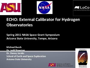 ECHO External Calibrator for Hydrogen Observatories Spring 2015