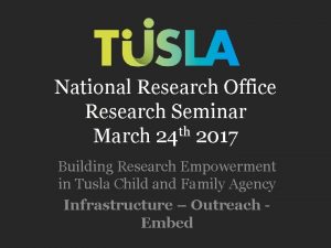 Tusla National Research Office Research Seminar March 24