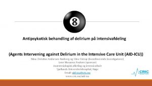 Antipsykotisk behandling af delirium p intensivafdeling Agents Intervening