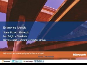 Enterprise Identity Steve Plank Microsoft Ivor Bright Charteris