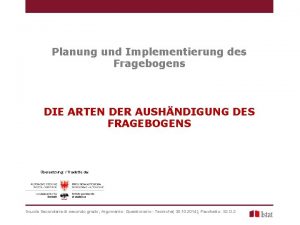 Planung und Implementierung des Fragebogens DIE ARTEN DER