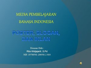 MEDIA PEMBELAJARAN BAHASA INDONESIA POSTER SLOGAN DAN IKLAN