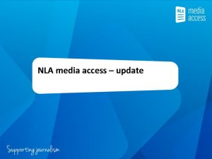 NLA media access update Introduction to NLA Revenue