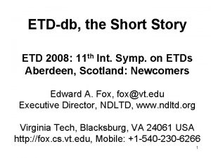 ETDdb the Short Story ETD 2008 11 th