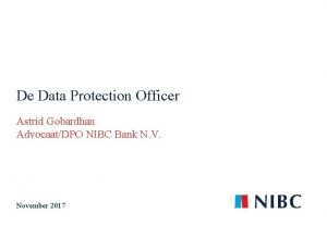 De Data Protection Officer Astrid Gobardhan AdvocaatDPO NIBC
