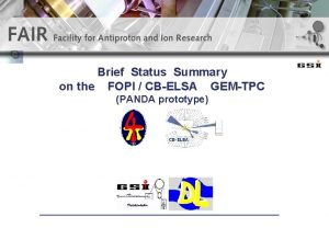 Brief Status Summary on the FOPI CBELSA GEMTPC