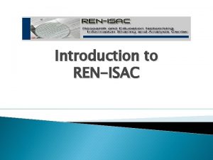 Introduction to RENISAC ISAC in general Presidential Decision