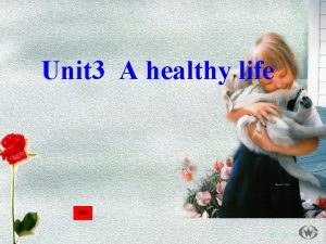 Unit 3 A healthy life Whats a healthy