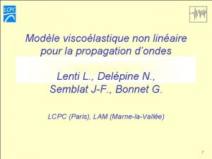 Modle viscolastique non linaire pour la propagation dondes