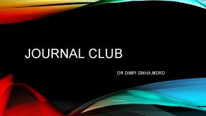 JOURNAL CLUB DR DIMPI SINHA MDRD CYSTIC LESIONS