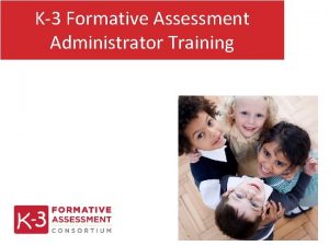 K3 Formative Assessment Administrator Training Leadership Principal leadership