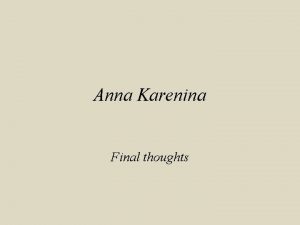 Anna Karenina Final thoughts Tolstoy vs Dostoevsky Spirituality