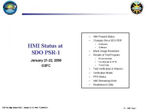 HMI Status at SDO PSR1 HMI Present Status