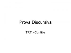 Prova Discursiva TRT Curitiba IX DA PROVA DISCURSIVA