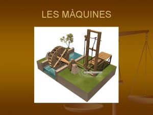 LES MQUINES 1 Per a qu usem les