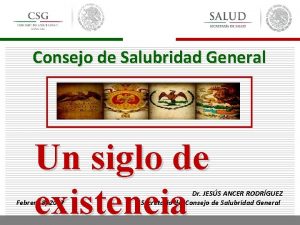 Consejo de Salubridad General Un siglo de existencia