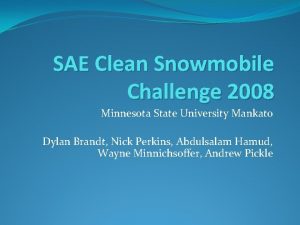 SAE Clean Snowmobile Challenge 2008 Minnesota State University