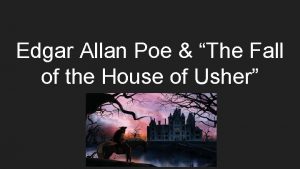 Edgar Allan Poe The Fall of the House